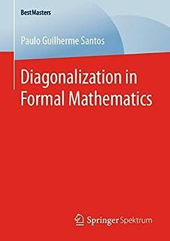 diagonalization in formal mathematics 1st edition paulo guilherme santos 3658291125, 978-3658291129