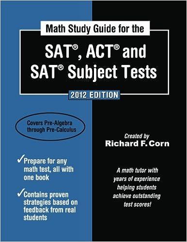 math study guide for the sat act and sat subject tests 2012 2012 edition richard f corn 1936214628,