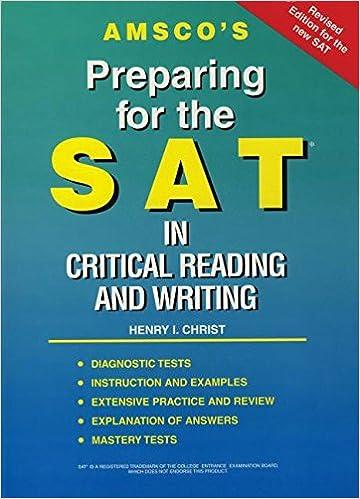 preparing for the sat in critical reading and writing 1st edition henry i. christ 1567651240, 978-1567651249