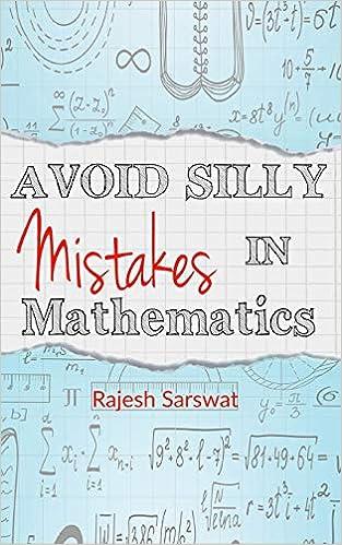 avoid silly mistakes in mathematics 1st edition rajesh sarswat 1520443978, 978-1520443973