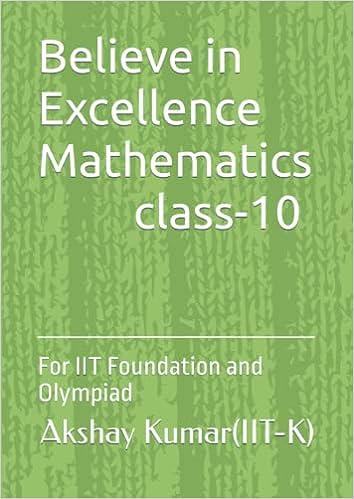 believe in excellence mathematics class 10 1st edition akshay kumar(iit-k), santosh kumar b09yd9tyl7,