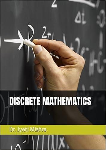 discrete mathematics 1st edition dr. jyoti mishra b0c9sdmp3c, 979-8850342593
