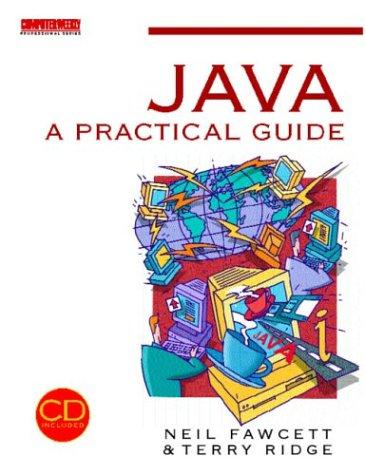 java a practical guide 1st edition neil fawcett, terry ridge 0750633441, 978-0750633444