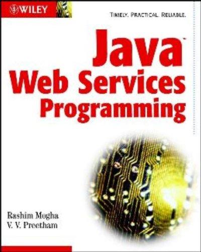 java web services programming 1st edition rashim mogha, v. v. preetham 0764549529, 978-0764549526