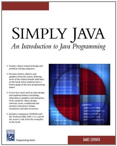 simply java an introduction to java programming 1st edition james levenick 1584504269, 978-1584504269