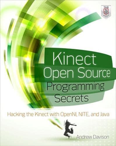 kinect open source programming secrets hacking the kinect with openni nite and java 1st edition andrew