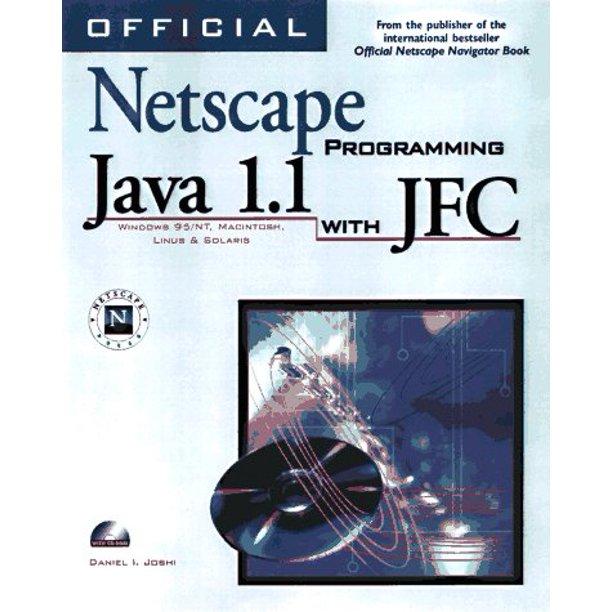official netscape java 1.1 programming book 1st edition daniel i. joshi, pavel a. vorobiev 1566047668,