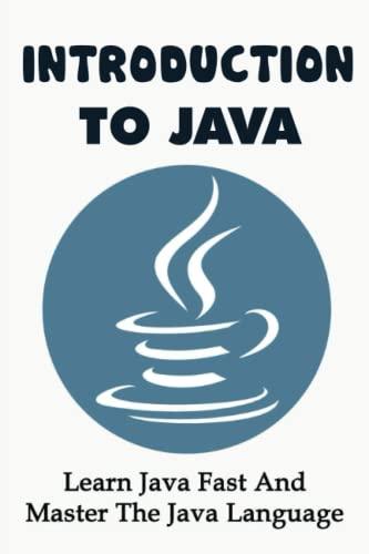 introduction to java learn java fast and master the java language 1st edition jean roznowski b0bmz73xdj,