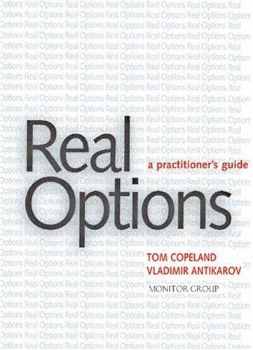 real options a practitioners guide 1st edition vladimir antikarov, tom copeland 1587990288, 978-1587990281