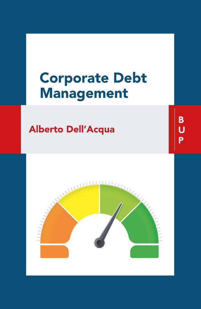 corporate debt management 1st edition alberto dell'acqua 8885486355, 978-8885486355