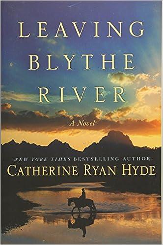 leaving blythe river  a novel  catherine ryan hyde 1503934462, 978-1503934467