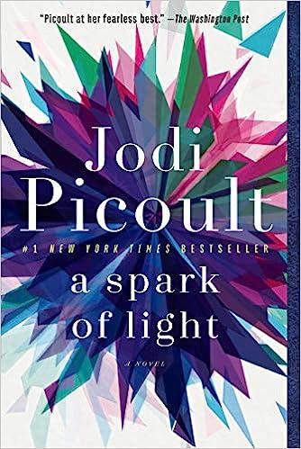 a spark of light  jodi picoult 0345545001, 978-0345545008