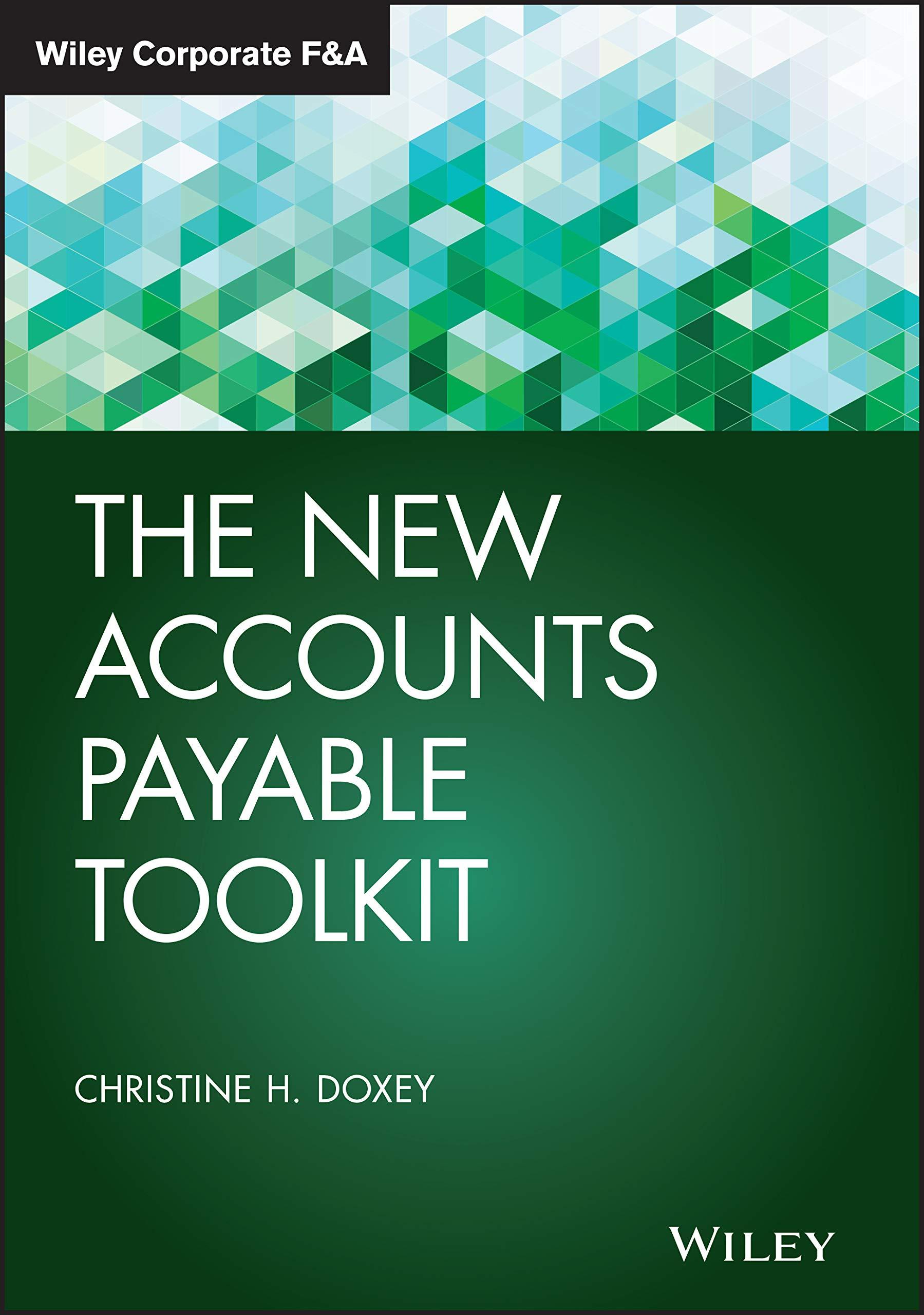 the new accounts payable toolkit 1st edition christine h. doxey 1119700507, 978-1119700500