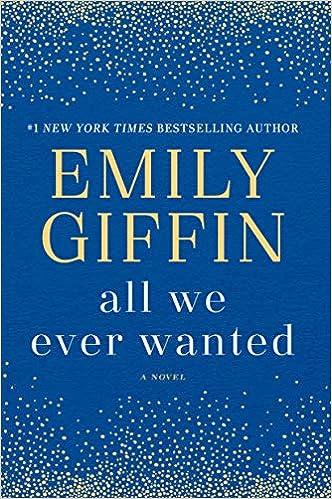 all we ever wanted a novel  emily giffin 0399178945, 978-0399178948