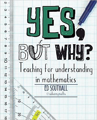 yes but why teaching for understanding in mathematics 1st edition ed southall 1473948967, 978-1473948969
