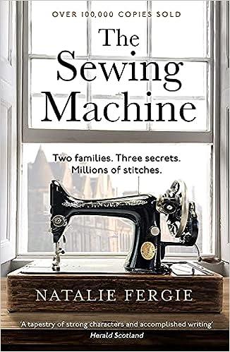 the sewing machine two families three secrets millions of stitches  natalie fergie 178352748x, 978-1783527489