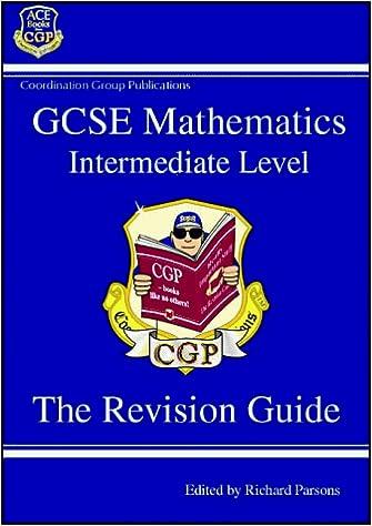 gcse mathematics intermediate level the revision guide 1st edition richard parsons 184146001x, 978-1841460017