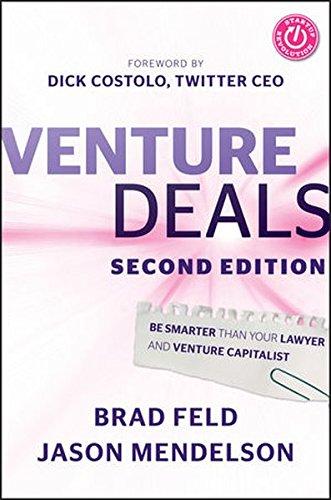 venture deals be smarter than your lawyer and venture capitalist 2nd edition brad feld, jason mendelson, dick