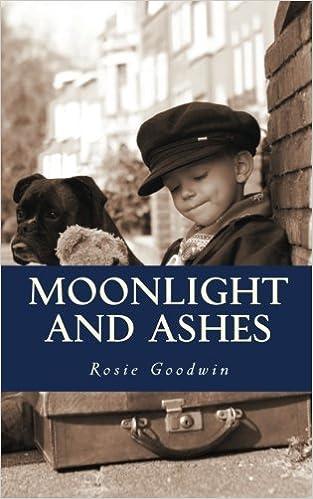 moonlight and ashes  rosie goodwin 1782921443, 978-1782921448