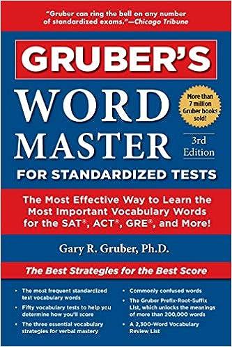 Grubers Word Master For Standardized Tests The Most Effective Way To Learn The Most Important Vocabulary Words For The SAT ACT GRE And More