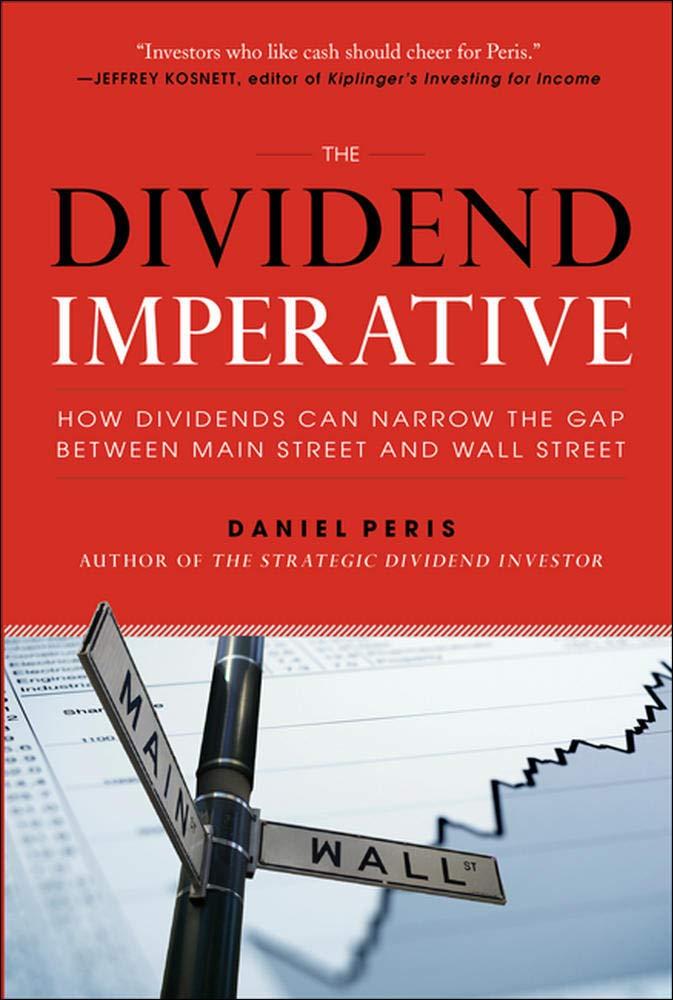 the dividend imperative how dividends can narrow the gap between main street and wall street 1st edition