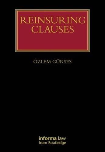 reinsuring clauses 1st edition ozlem gurses 1843118890, 978-1843118893