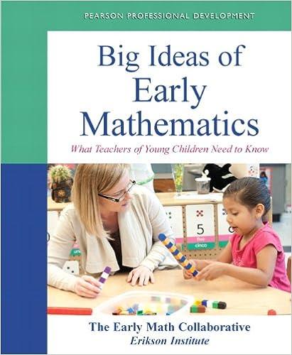 big ideas of early mathematics what teachers of young children need to know 1st edition pearson education