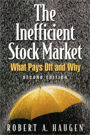 the inefficient stock market what pays off and why 2nd edition robert a. haugen 0130323667, 978-0130323668