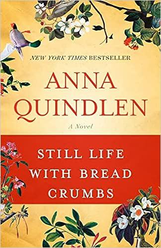 still life with bread crumbs  a novel  anna quindlen 0812976894, 978-0812976892