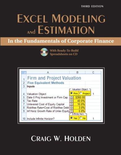 excel modeling and estimation in the fundamentals of corporation finance 3rd edition craig w. holden