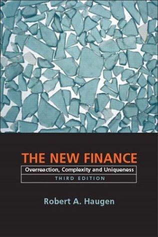 the new finance overreaction complexity and uniqueness 3rd edition robert a. haugen 0130497614, 978-0130497611
