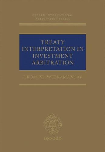 treaty interpretation in investment arbitration 1st edition j romesh weeramantry 0199641471, 978-0199641475