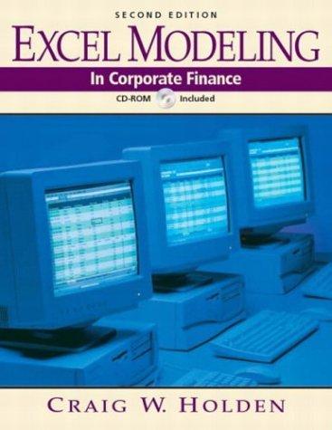 excel modeling in corporate finance 2nd edition craig w. holden 0131424270, 978-0131424272