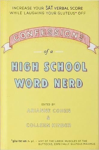increase your sat verbal score while laughing your gluteus off confessions of a high school word nerd 1st
