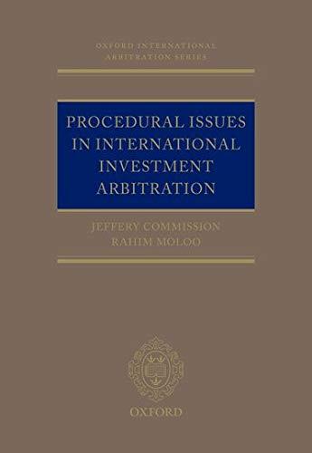 procedural issues in international investment arbitration 1st edition jeffery commission, rahim moloo