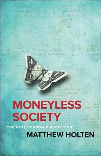 moneyless society the next economic evolution 1st edition matthew holten 1945209348, 978-1945209345