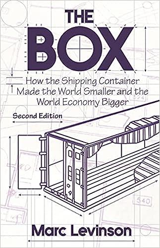 the box how the shipping container made the world smaller and the world economy bigger 2nd edition marc