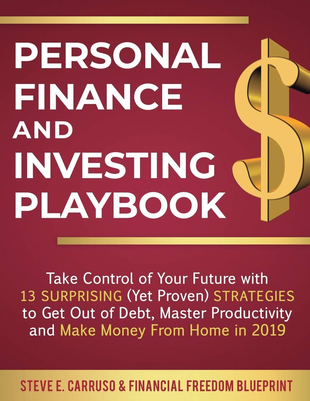 personal finance and investing playbook take control of your future with 13 surprising yet proven strategies