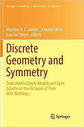 discrete geometry and symmetry  dedicated to károly bezdek and egon schulte on the occasion of their 60th