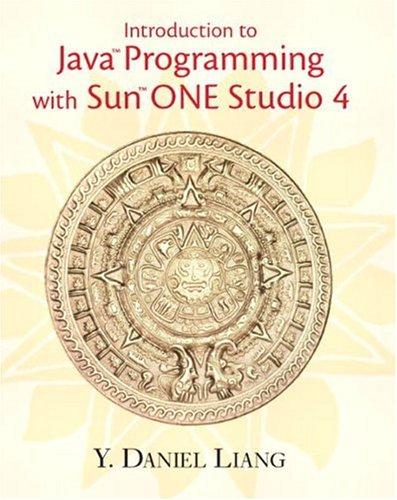introduction to java programming with sun one studio 4 1st edition y. daniel liang 0130092584, 978-0130092588