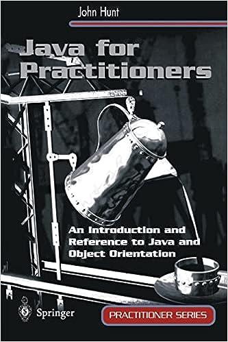 java for practitioners an introduction and reference to java and object orientation 1st edition john hunt