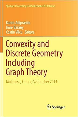 convexity and discrete geometry including graph theory mulhouse france september 2014 1st edition karim