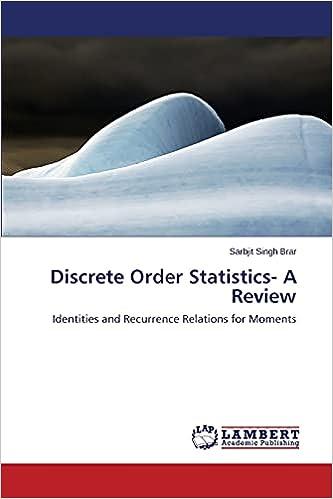 discrete order statistics a review identities and recurrence relations for moments 1st edition sarbjit singh