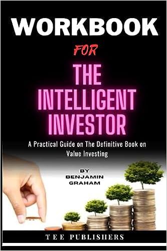 workbook for the intelligent investor a practical guide on the definitive book on value investing 1st edition