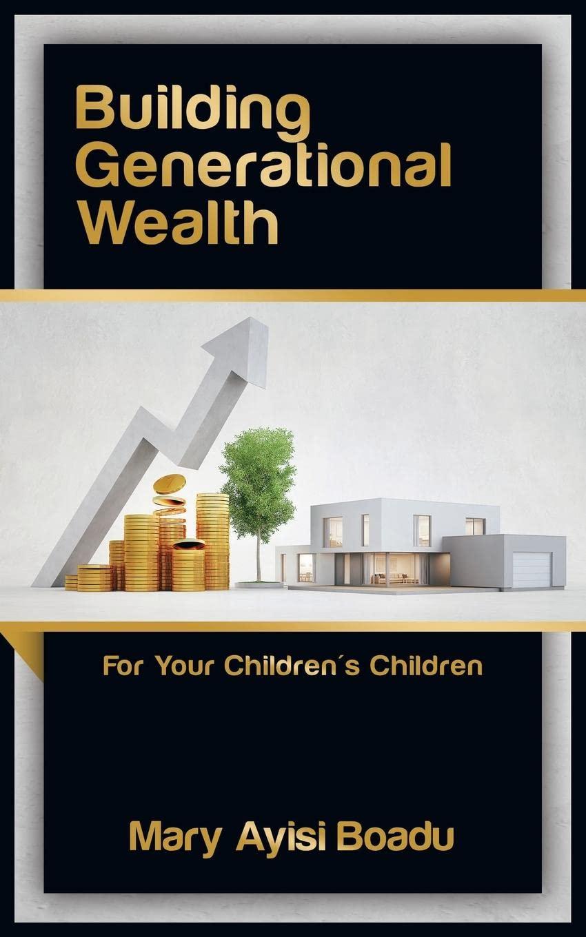 building generational wealth for your childrens children 1st edition mary ayisi boadu 1728379342,