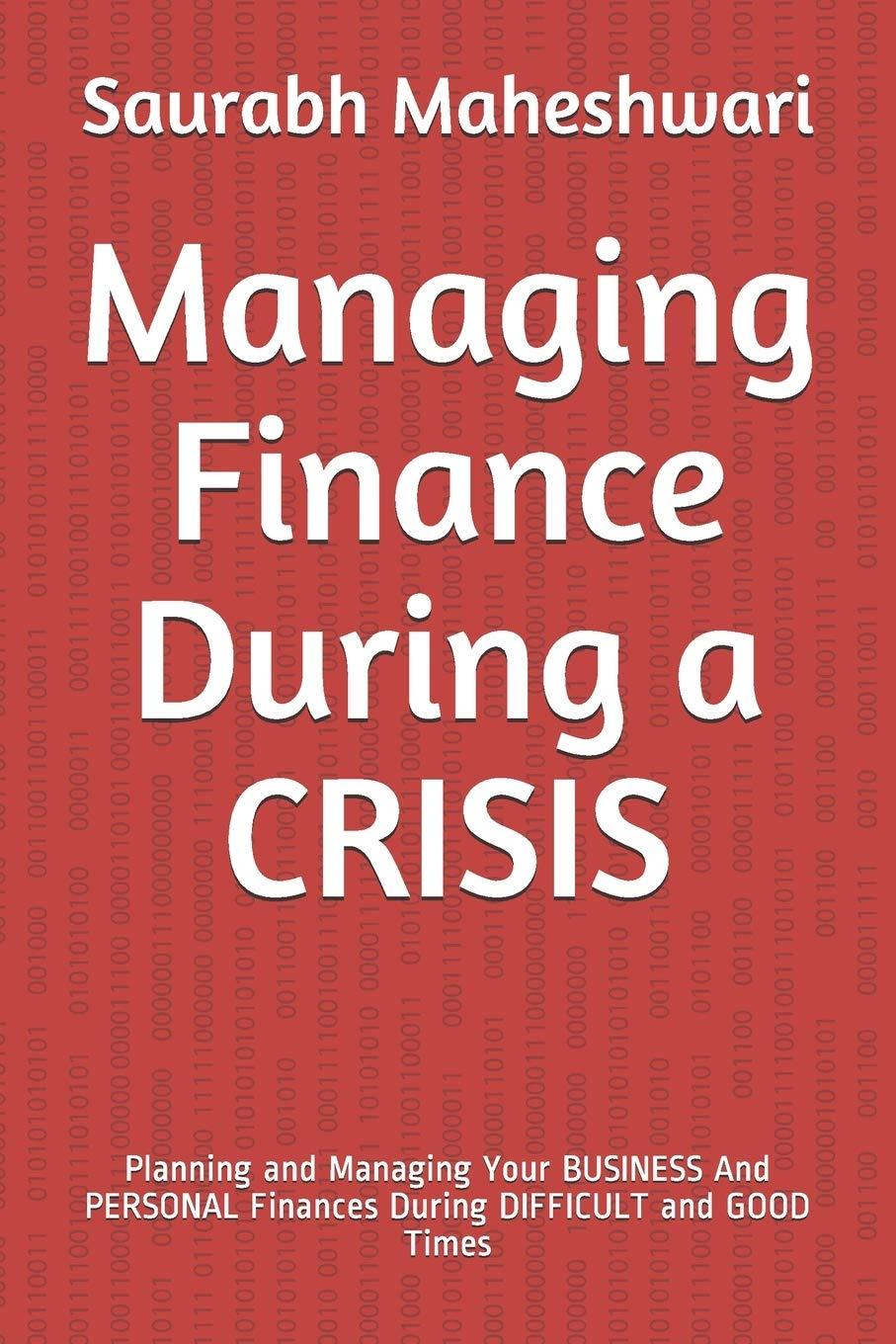 managing finance during a crisis  planning and managing your business and personal finances during difficult