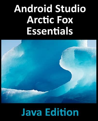 Android Studio Arctic Fox Essentials Java Edition