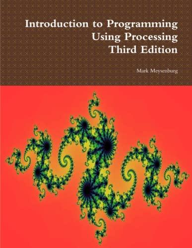 introduction to programming using processing 3rd edition mark meysenburg 1365219291, 978-1365219290