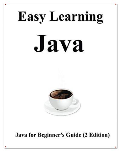 easy learning java java for beginners guide learn easy and fast 2nd edition yang hu b086pn1cj6, 979-8634831589
