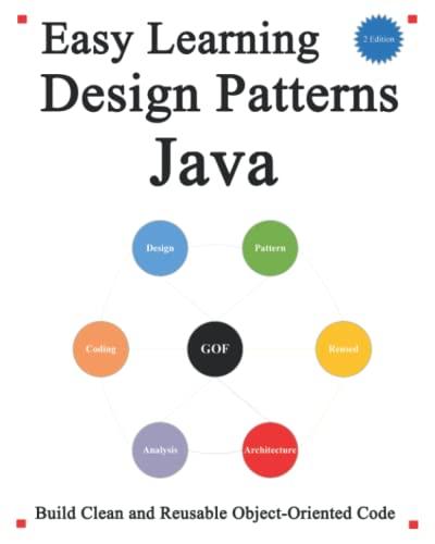 easy learning design patterns java build clean and reusable object oriented code 2nd edition yang hu